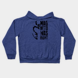 Magneto Was Right - Black Kids Hoodie